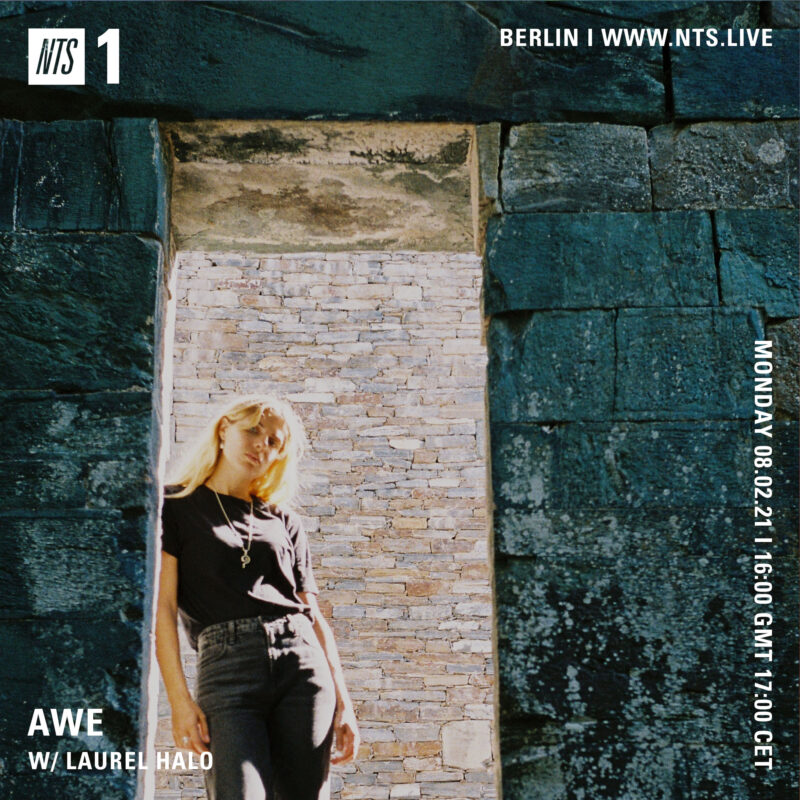Awe on NTS (8 February 2021) <p><a href="https://www.nts.live/shows/laurel-halo/episodes/laurel-halo-8th-february-2021">https://www.nts.live/shows/laurel-halo/episodes/laurel-halo-8th-february-2021</a></p>
