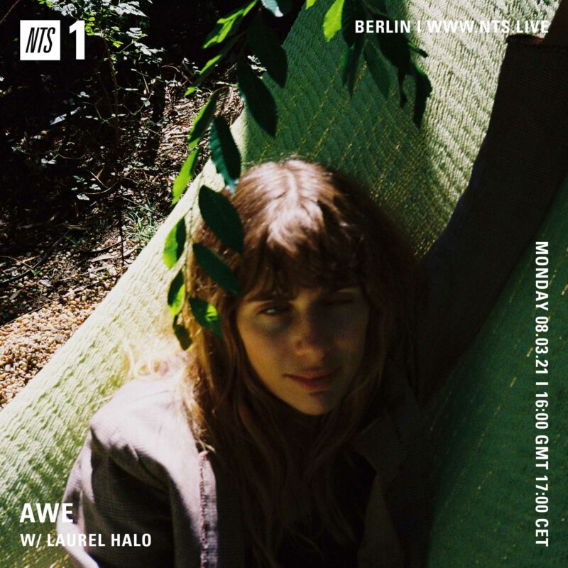 Awe on NTS (8 March 2021) <p><a href="https://www.nts.live/shows/laurel-halo/episodes/laurel-halo-8th-march-2021">https://www.nts.live/shows/laurel-halo/episodes/laurel-halo-8th-march-2021</a></p>
