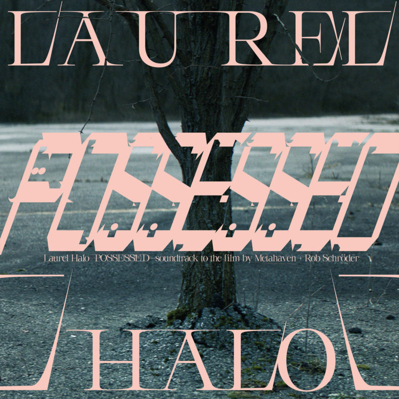 Possessed (Original Score) <p>2020, <a href="https://thevinylfactory.com/product/laurel-halo-possessed/">Vinyl Factory</a></p>
