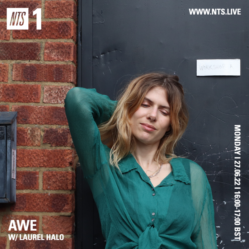Awe on NTS (27 June 2022) <p><a href="https://www.nts.live/shows/laurel-halo/episodes/laurel-halo-27th-june-2022">https://www.nts.live/shows/laurel-halo/episodes/laurel-halo-27th-june-2022</a></p>
